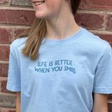 Life is Better When You Smile Tee