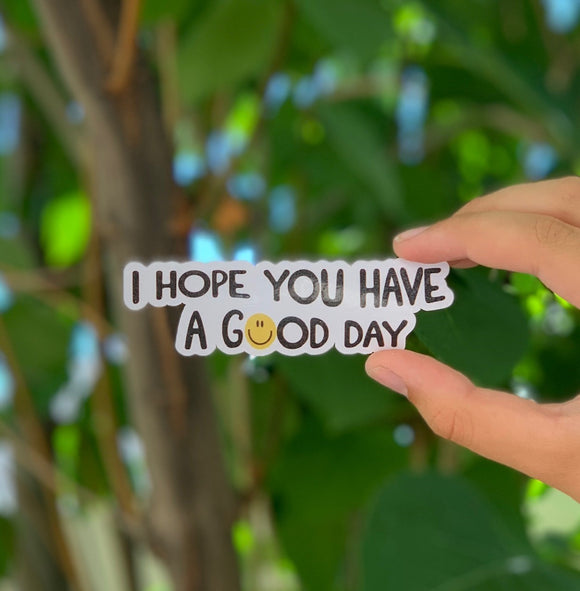 Have a Good Day Sticker