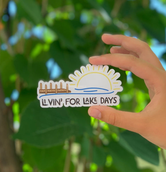 Livin' for Lake Days Sticker