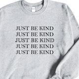 Just Be Kind Crewneck