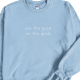 See the Good Crewneck